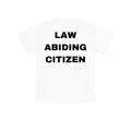 "LAW ABIDING CITIZEN" Shirt - White Forged Racing